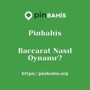 Pinbahis Baccarat Nasıl Oynanır?