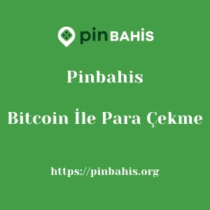 Pinbahis Bitcoin İle Para Çekme
