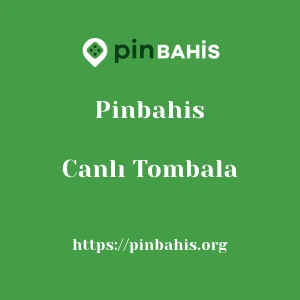 Pinbahis Canlı Tombala