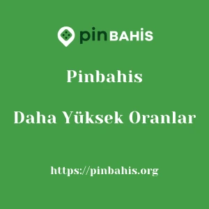 Pinbahis Daha Yüksek Oranlar