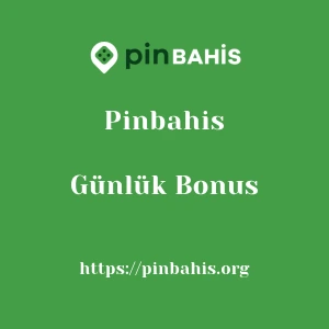 Pinbahis Günlük Bonus