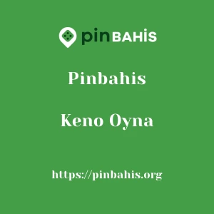 Pinbahis Keno Oyna