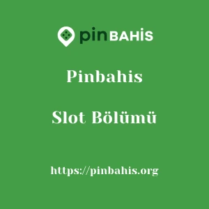 Pinbahis Slot Bölümü
