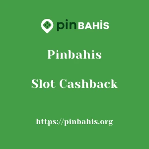Pinbahis Slot Cashback