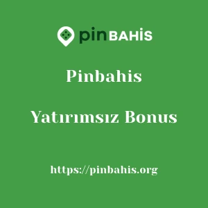 Pinbahis Yatırımsız Bonus